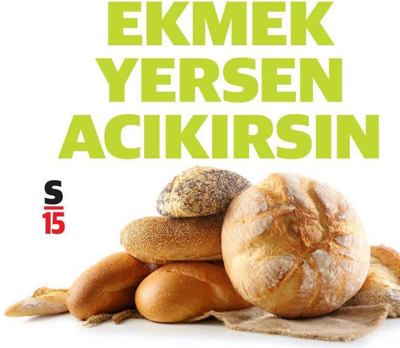 Ekmek Yersen Acıkırsın / Yeni Şafak